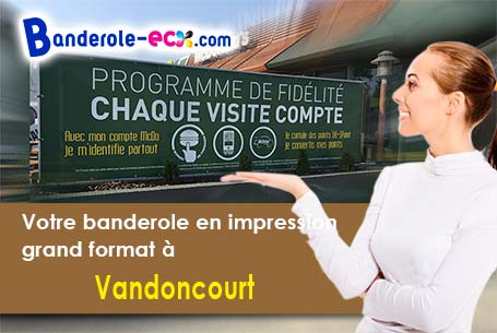 Commandez votre banderole pas cher à Vandoncourt (Doubs/25230)