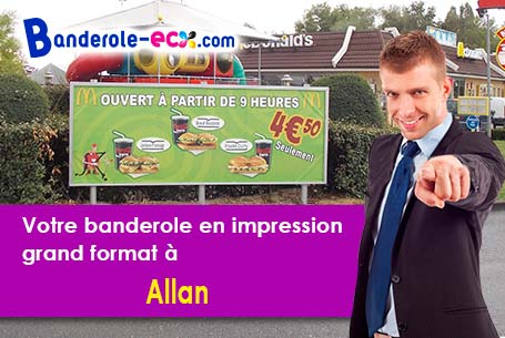 Votre banderole pas cher sur mesure à Allan (Drôme/26780)