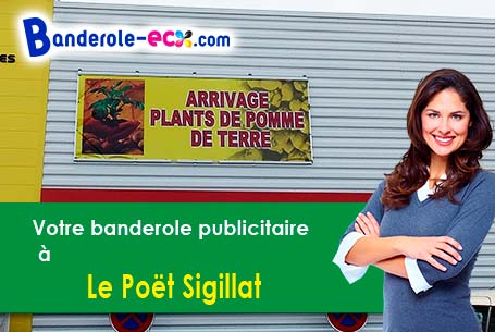 Votre banderole pas cher sur mesure à Le Poët-Sigillat (Drôme/26110)