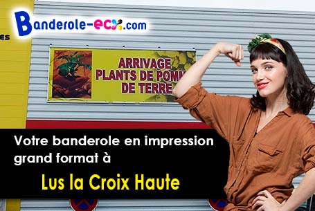 A Lus-la-Croix-Haute (Drôme/26620) commandez votre banderole personnalisée