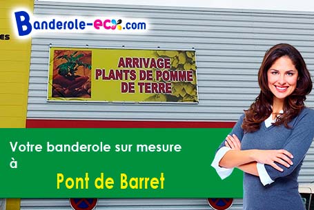 Votre banderole publicitaire sur mesure à Pont-de-Barret (Drôme/26160)