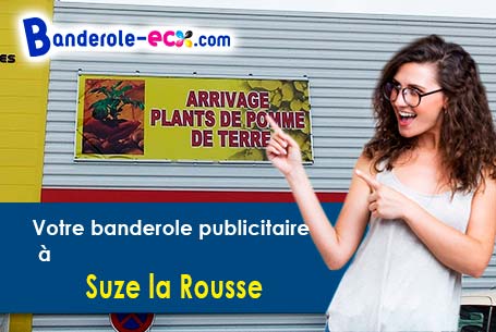 Votre banderole personnalisée sur mesure à Suze-la-Rousse (Drôme/26790)