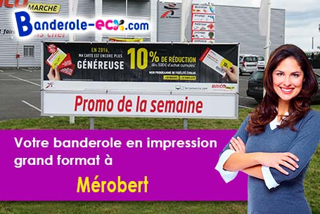 Création graphique inclus pour votre banderole pas cher à Mérobert (Essonne/91780)