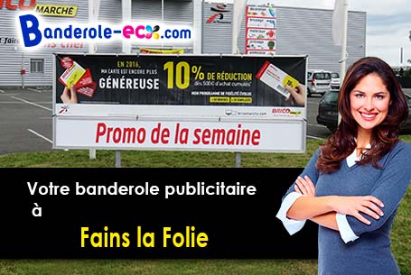 Création de votre banderole personnalisée à Fains-la-Folie (Eure-et-Loir/28150)