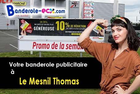 Création de votre banderole pas cher à Le Mesnil-Thomas (Eure-et-Loir/28250)
