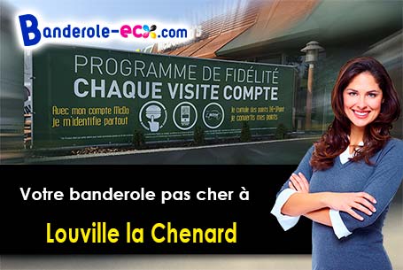 Votre banderole publicitaire sur mesure à Louville-la-Chenard (Eure-et-Loir/28150)