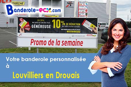 Création de votre banderole personnalisée à Louvilliers-en-Drouais (Eure-et-Loir/28500)