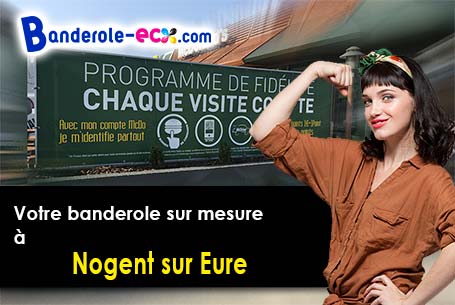 Votre banderole pas cher sur mesure à Nogent-sur-Eure (Eure-et-Loir/28120)