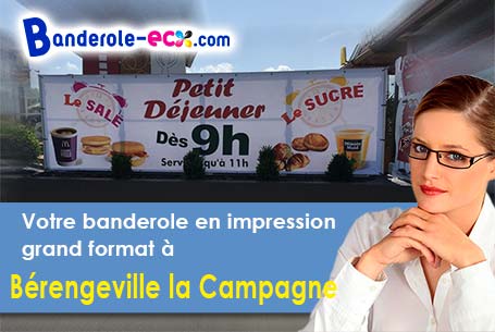Votre banderole pas cher sur mesure à Bérengeville-la-Campagne (Eure/27110)