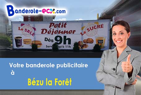 Votre banderole personnalisée sur mesure à Bézu-la-Forêt (Eure/27480)