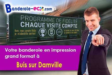 Votre banderole pas cher sur mesure à Buis-sur-Damville (Eure/27240)