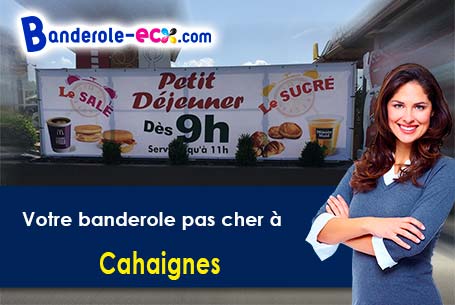 Votre banderole publicitaire sur mesure à Cahaignes (Eure/27420)