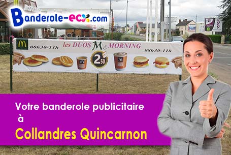 Votre banderole pas cher sur mesure à Collandres-Quincarnon (Eure/27190)