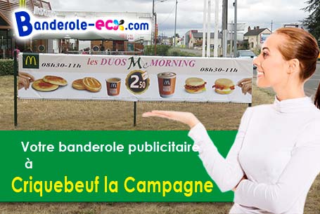 Votre banderole pas cher sur mesure à Criquebeuf-la-Campagne (Eure/27110)