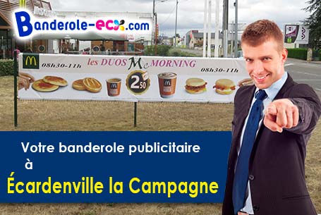 Votre banderole personnalisée sur mesure à Écardenville-la-Campagne (Eure/27170)