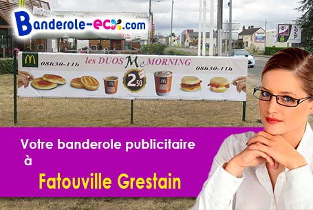Votre banderole pas cher sur mesure à Fatouville-Grestain (Eure/27210)