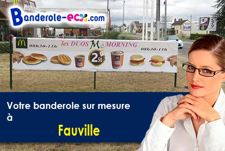 Votre banderole personnalisée sur mesure à Fauville (Eure/27930)