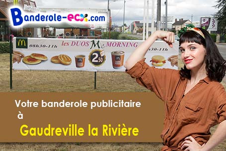 Votre banderole publicitaire sur mesure à Gaudreville-la-Rivière (Eure/27190)