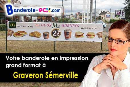 Votre banderole pas cher sur mesure à Graveron-Sémerville (Eure/27110)