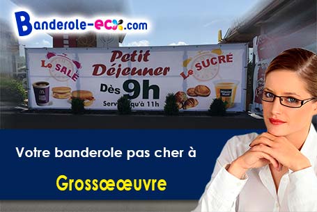 Votre banderole pas cher sur mesure à Grossuvre (Eure/27220)