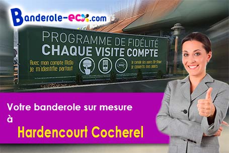 Votre banderole personnalisée sur mesure à Hardencourt-Cocherel (Eure/27120)