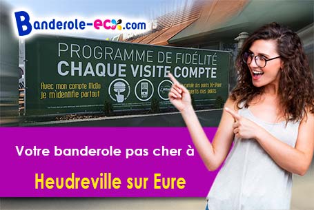 Votre banderole pas cher sur mesure à Heudreville-sur-Eure (Eure/27400)