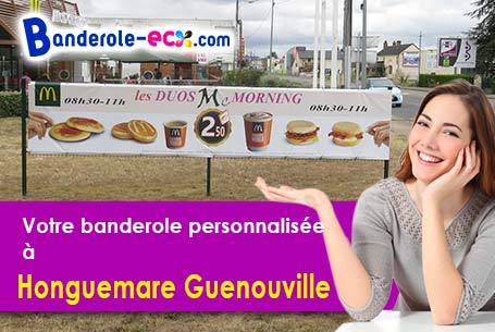 Votre banderole personnalisée sur mesure à Honguemare-Guenouville (Eure/27310)