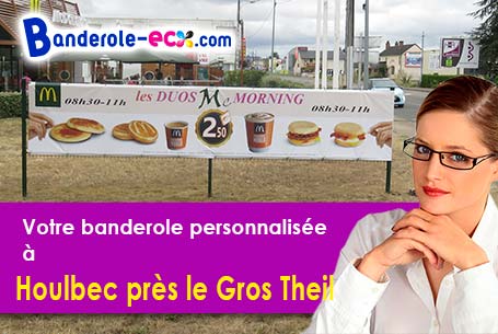 Votre banderole personnalisée sur mesure à Houlbec-près-le-Gros-Theil (Eure/27370)