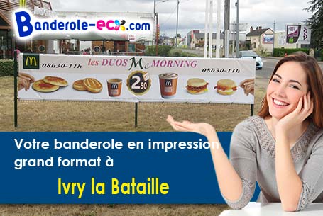 Votre banderole publicitaire sur mesure à Ivry-la-Bataille (Eure/27540)