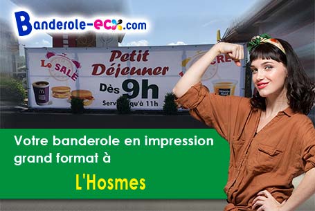Votre banderole publicitaire sur mesure à L'Hosmes (Eure/27570)