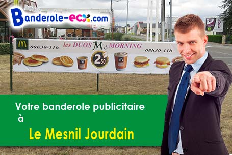 Votre banderole pas cher sur mesure à Le Mesnil-Jourdain (Eure/27400)