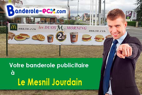Votre banderole pas cher sur mesure à Le Mesnil-Jourdain (Eure/27400)