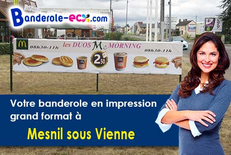 Votre banderole pas cher sur mesure à Mesnil-sous-Vienne (Eure/27150)