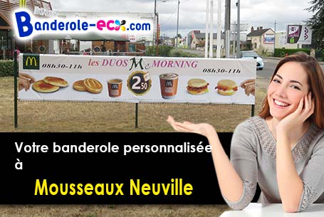 Votre banderole publicitaire sur mesure à Mousseaux-Neuville (Eure/27220)