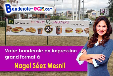 Votre banderole personnalisée sur mesure à Nagel-Séez-Mesnil (Eure/27190)