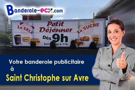 Votre banderole pas cher sur mesure à Saint-Christophe-sur-Avre (Eure/27820)