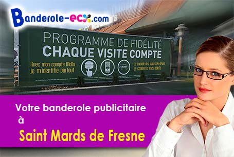 Votre banderole publicitaire sur mesure à Saint-Mards-de-Fresne (Eure/27230)