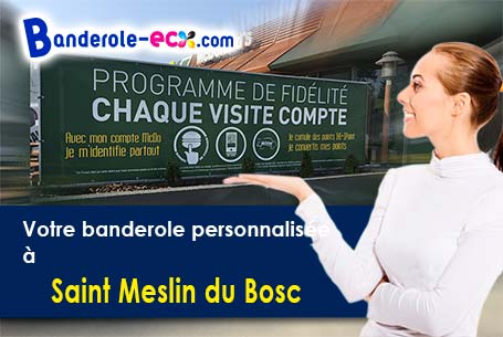 Votre banderole personnalisée sur mesure à Saint-Meslin-du-Bosc (Eure/27370)