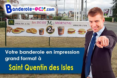 Votre banderole personnalisée sur mesure à Saint-Quentin-des-Isles (Eure/27270)