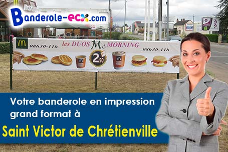 Votre banderole publicitaire sur mesure à Saint-Victor-de-Chrétienville (Eure/27300)