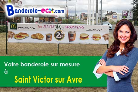 Votre banderole publicitaire sur mesure à Saint-Victor-sur-Avre (Eure/27130)