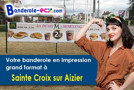 Votre banderole pas cher sur mesure à Sainte-Croix-sur-Aizier (Eure/27500)