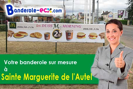 Votre banderole pas cher sur mesure à Sainte-Marguerite-de-l'Autel (Eure/27160)