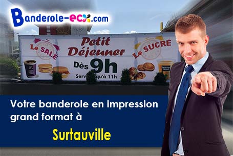 Votre banderole personnalisée sur mesure à Surtauville (Eure/27400)