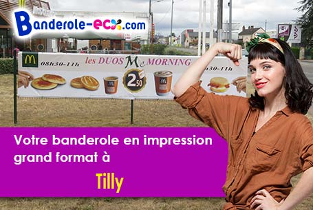 Votre banderole pas cher sur mesure à Tilly (Eure/27510)