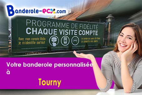 Votre banderole pas cher sur mesure à Tourny (Eure/27510)