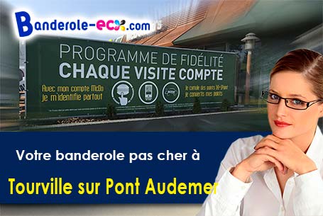 Votre banderole personnalisée sur mesure à Tourville-sur-Pont-Audemer (Eure/27500)