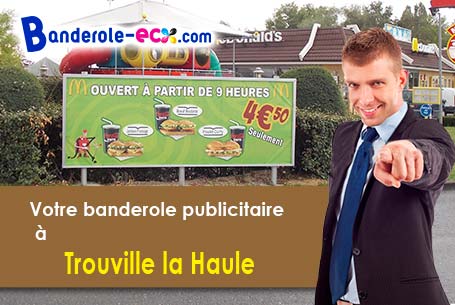 Votre banderole publicitaire sur mesure à Trouville-la-Haule (Eure/27680)