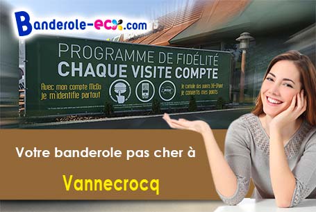 Votre banderole pas cher sur mesure à Vannecrocq (Eure/27210)