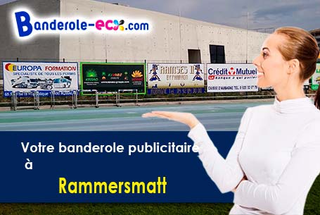 Réalisation sur mesure de votre banderole publicitaire à Rammersmatt (Haut-Rhin/68800)